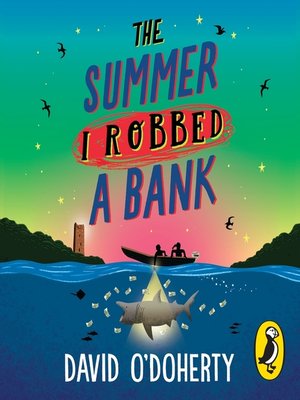 cover image of The Summer I Robbed a Bank